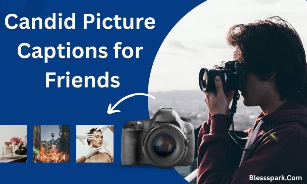 330+ Captions for Candid Photo