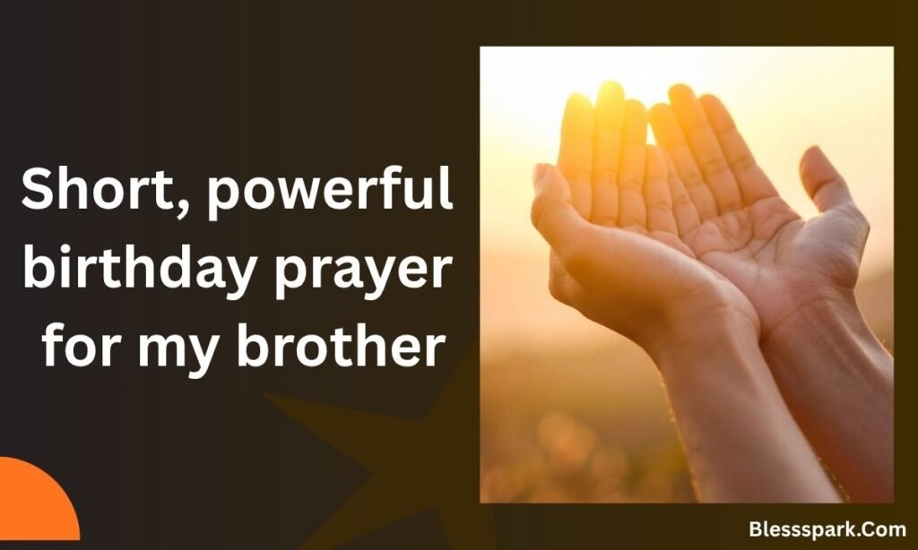 330 Powerful Birthday Prayers for My Brother