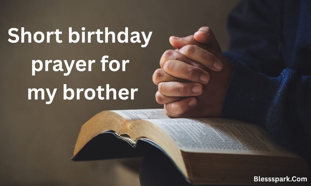 330 Powerful Birthday Prayers for My Brother