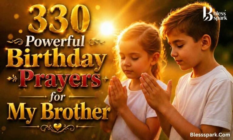 330 Powerful Birthday Prayers for My Brother