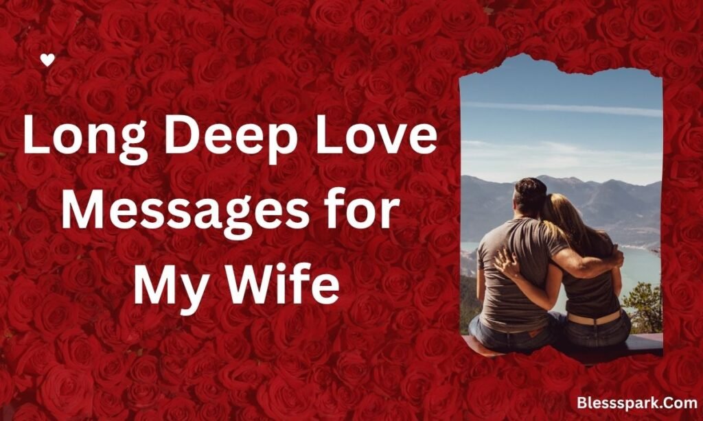 340+ Long Love Messages for My Wife to Make Her Cry With Love