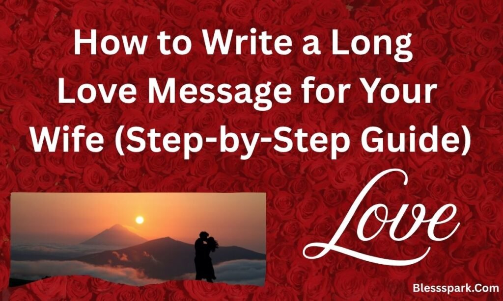 340+ Long Love Messages for My Wife to Make Her Cry With Love