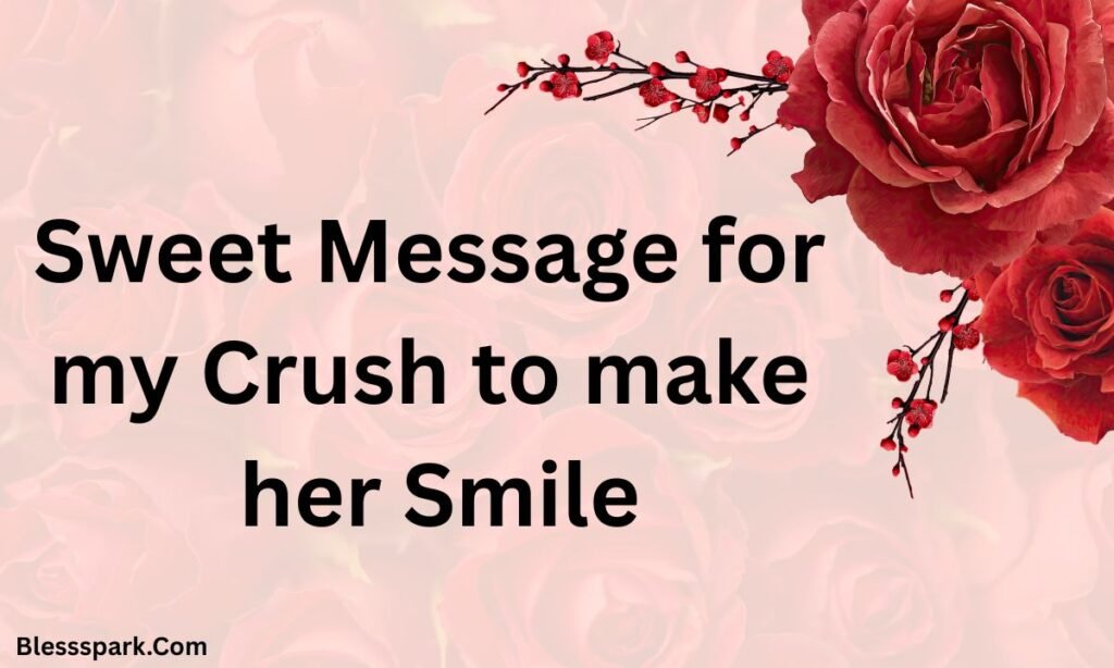350+ Heartfelt Paragraphs for My Crush to Make Them Smile Instantly