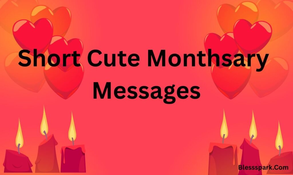 360+ Monthsary Messages for Girlfriend (Romantic, Sweet & Heartfelt)
