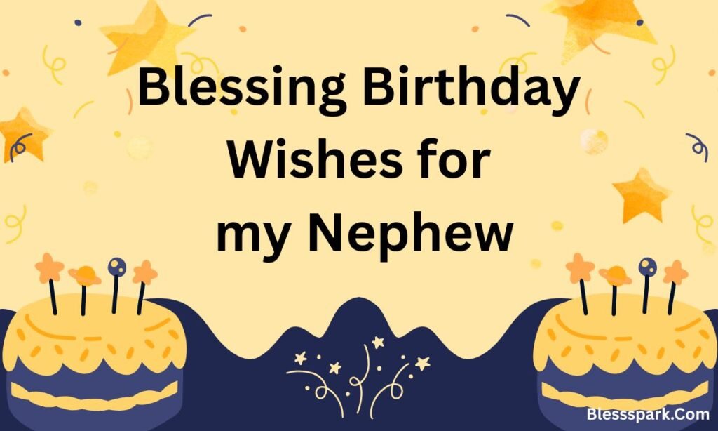 370+ Happy Birthday Wishes for Nephew with Love