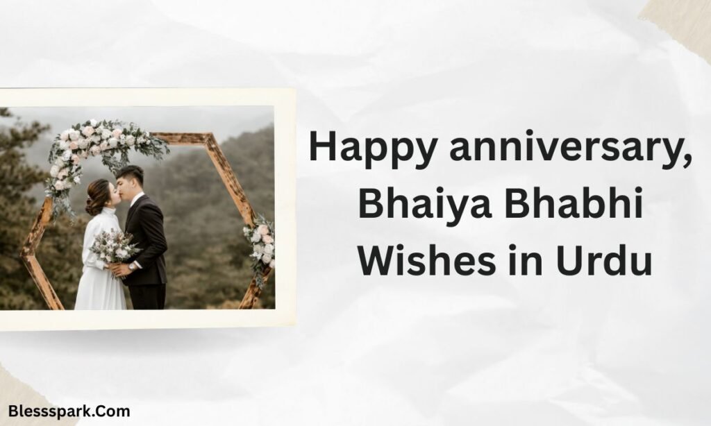 390+ Sweet Anniversary Wish For Bhaiya And Bhabhi (2026)