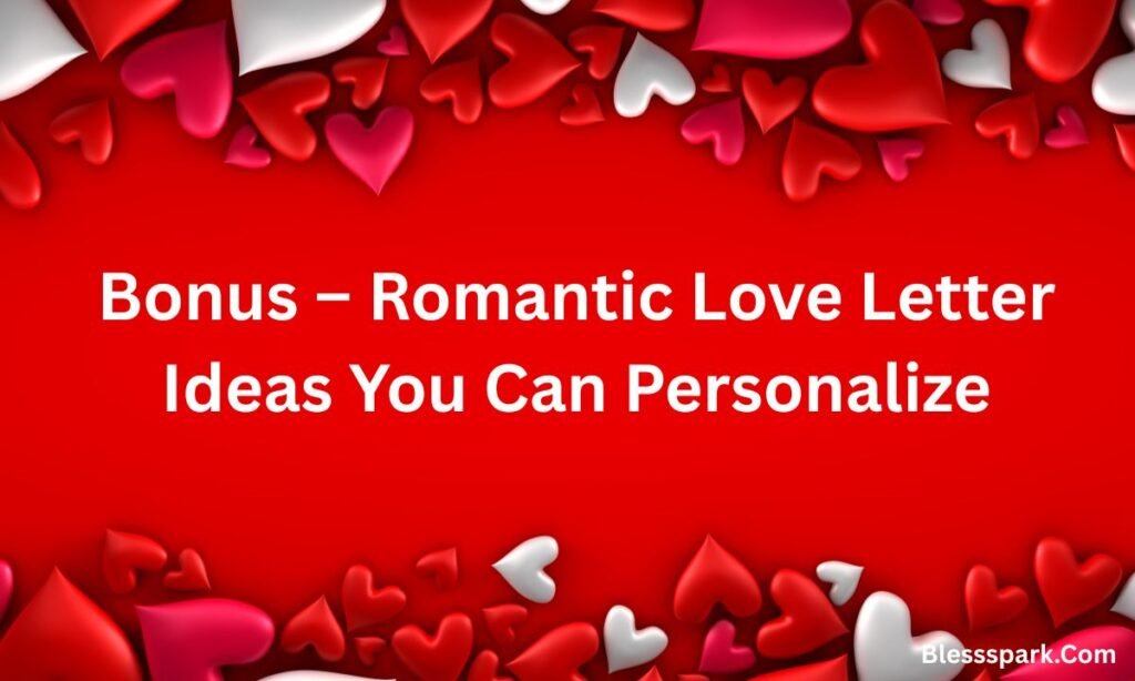400+ Romantic Love Letters for Her That Touch the Heart