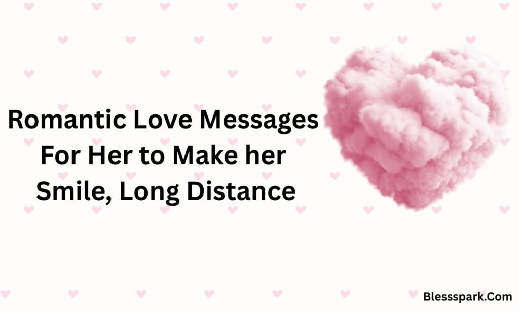 415+ Romantic Love Messages for Her to Make Her Smile