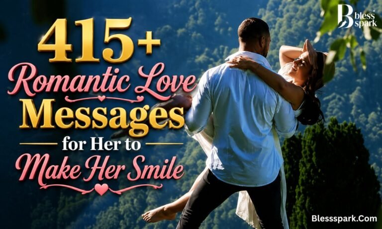 415+ Romantic Love Messages for Her to Make Her Smile