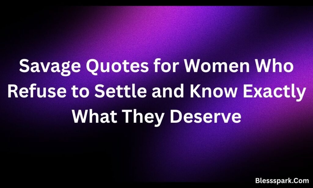450+ Savage Quotes That Define Unapologetic Attitude