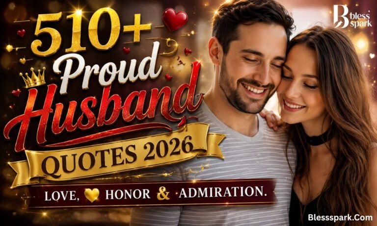 510+ Proud Husband Quotes 2026 – Love, Honor & Admiration
