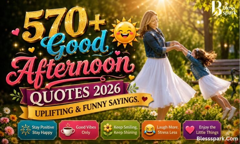 570+ Good Afternoon Quotes 2026 – Uplifting & Funny Sayings