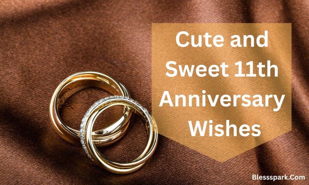Heartfelt 11th Anniversary Wishes: Beautiful Messages, Quotes & Greetings
