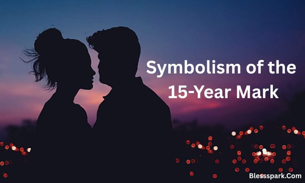Heartfelt 15th Anniversary Wishes: Romantic, Meaningful & Inspiring Messages.