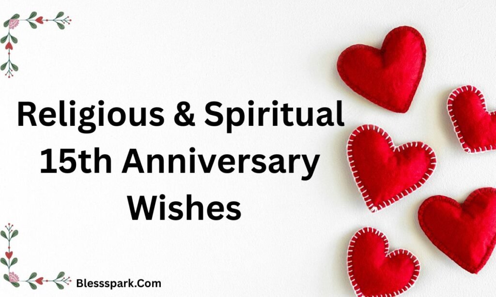 Heartfelt 15th Anniversary Wishes: Romantic, Meaningful & Inspiring Messages.