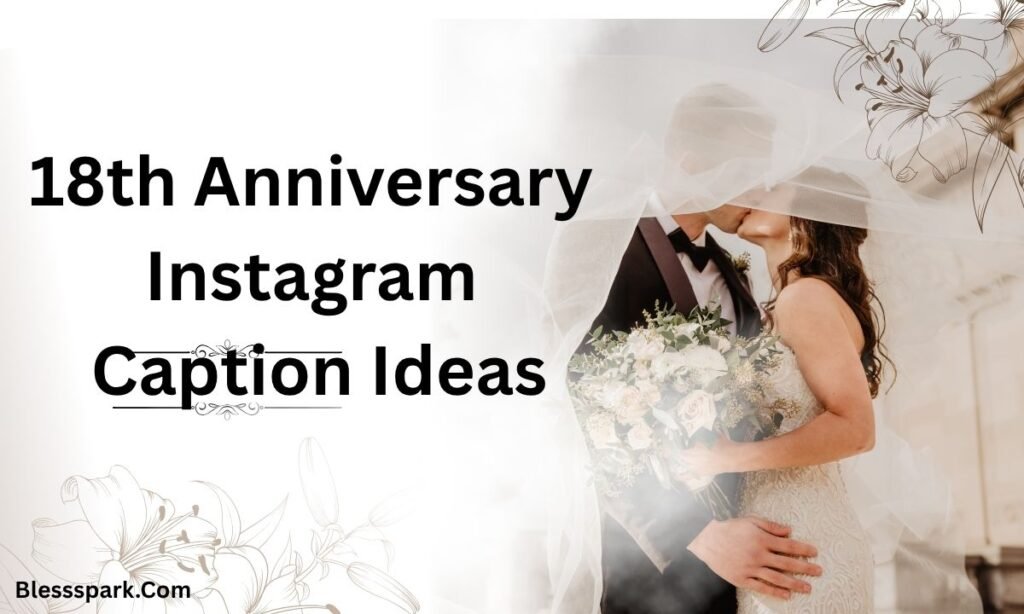 Heartfelt 18th Anniversary Wishes: Romantic, Sweet & Meaningful Messages.