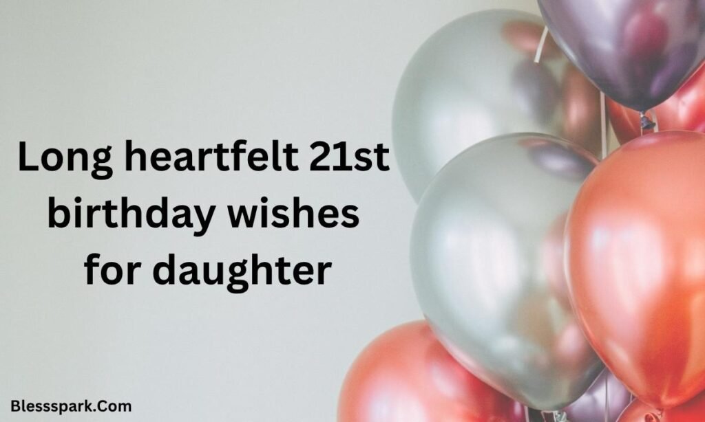Heartfelt 21st Birthday Wishes for Daughter [345+]