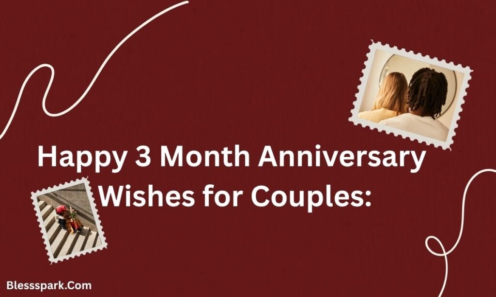 Heartfelt 3-Month Anniversary Wishes to Melt Hearts 2026