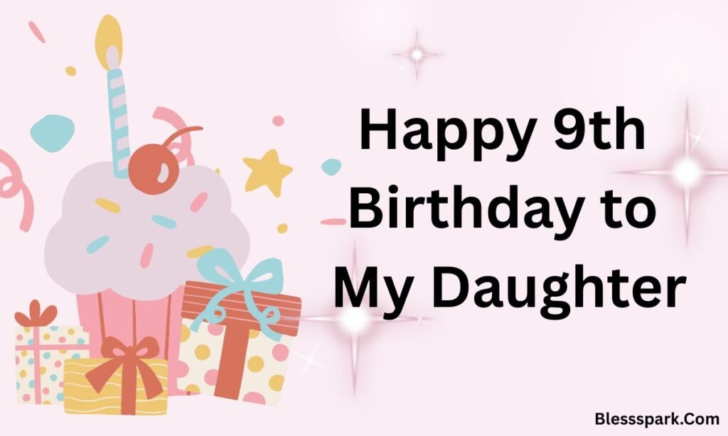 Powerful Happy 9th Birthday Wishes to Make Their Day Magical