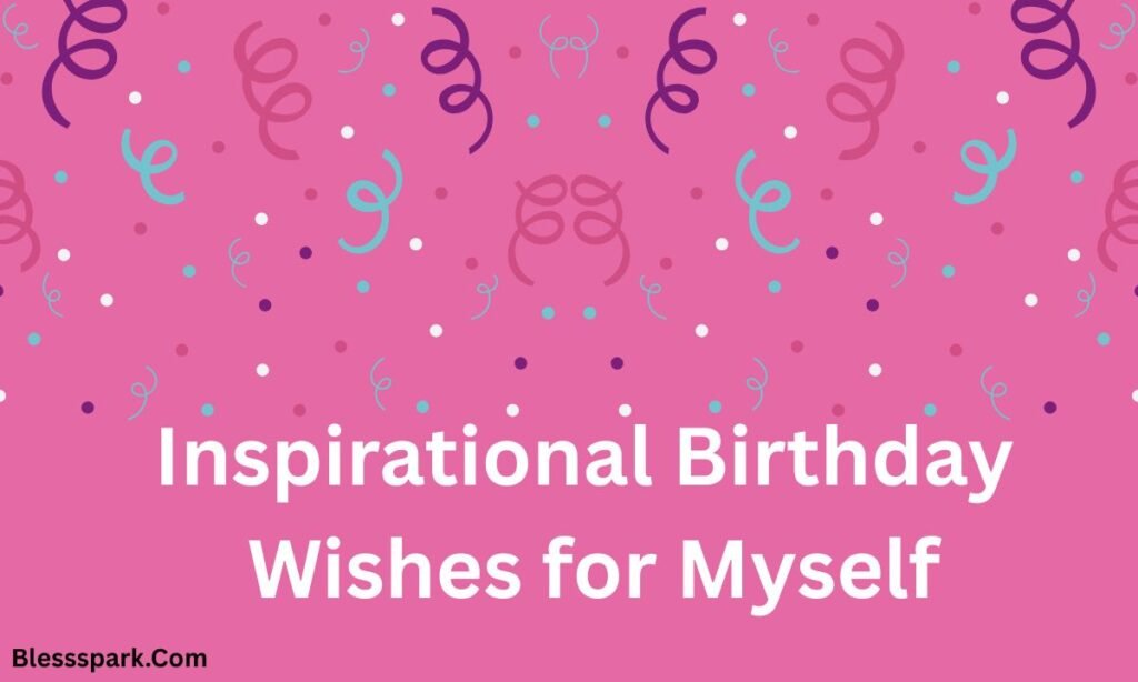 Short Birthday Captions for Yourself – Powerful & Emotional