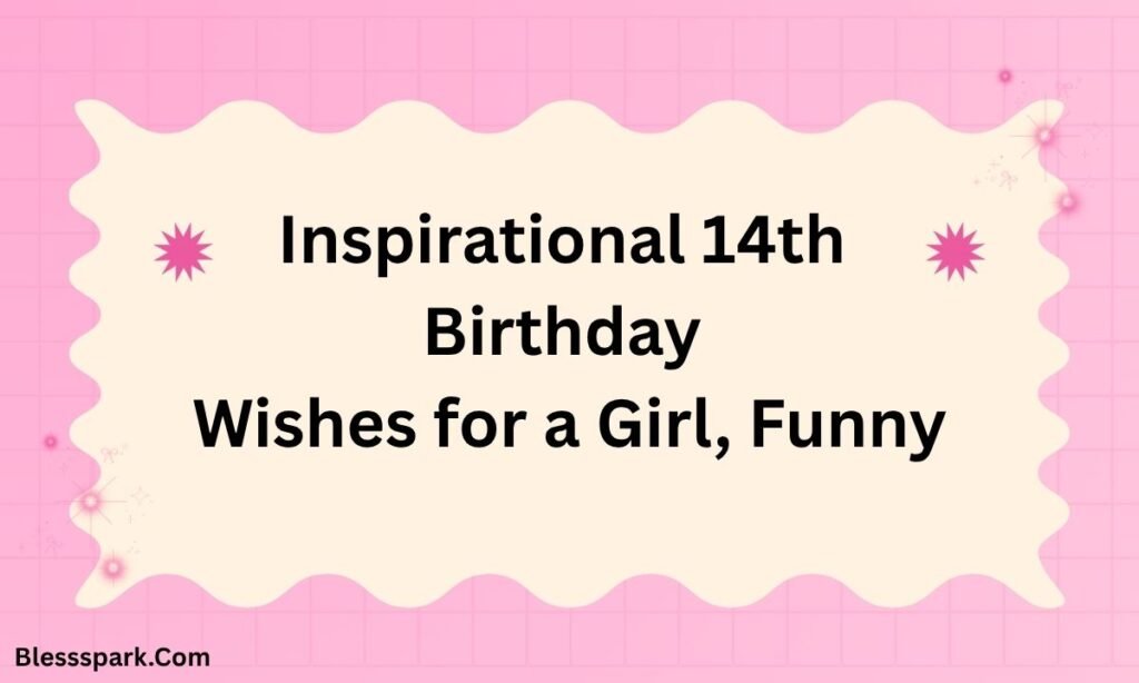 Unforgettable Happy 14th Birthday Wishes for Teens 2026