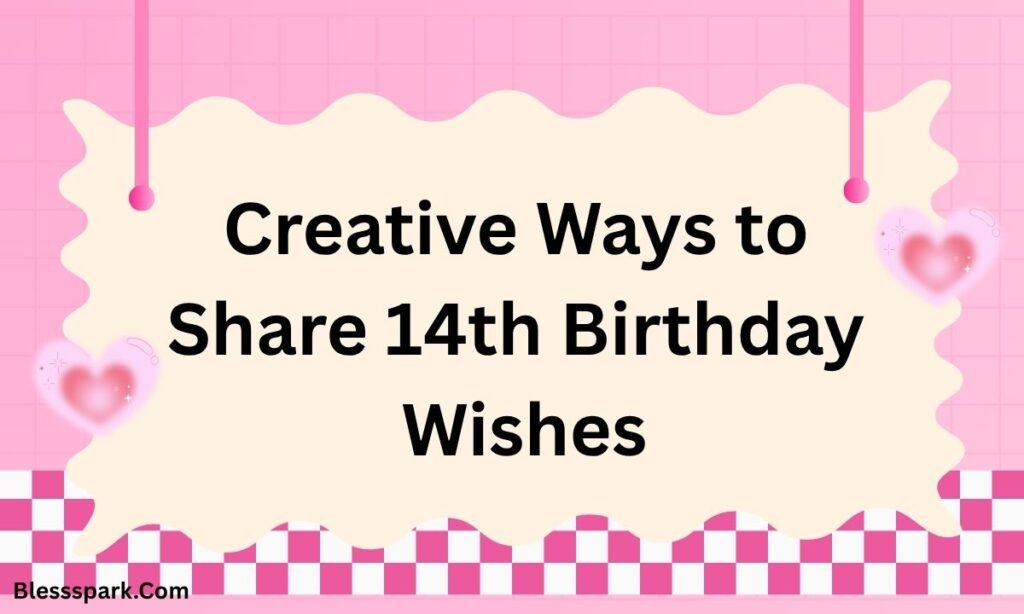 Unforgettable Happy 14th Birthday Wishes for Teens 2026