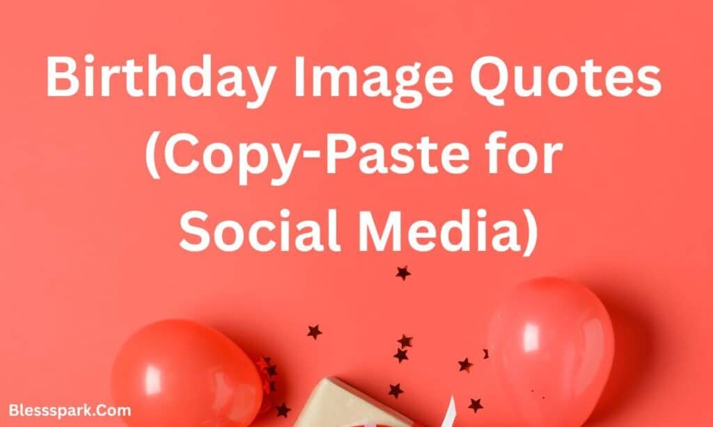 250+ Best Happy Birthday Wishes in Simple Text: Heartfelt & Easy Messages for Everyone