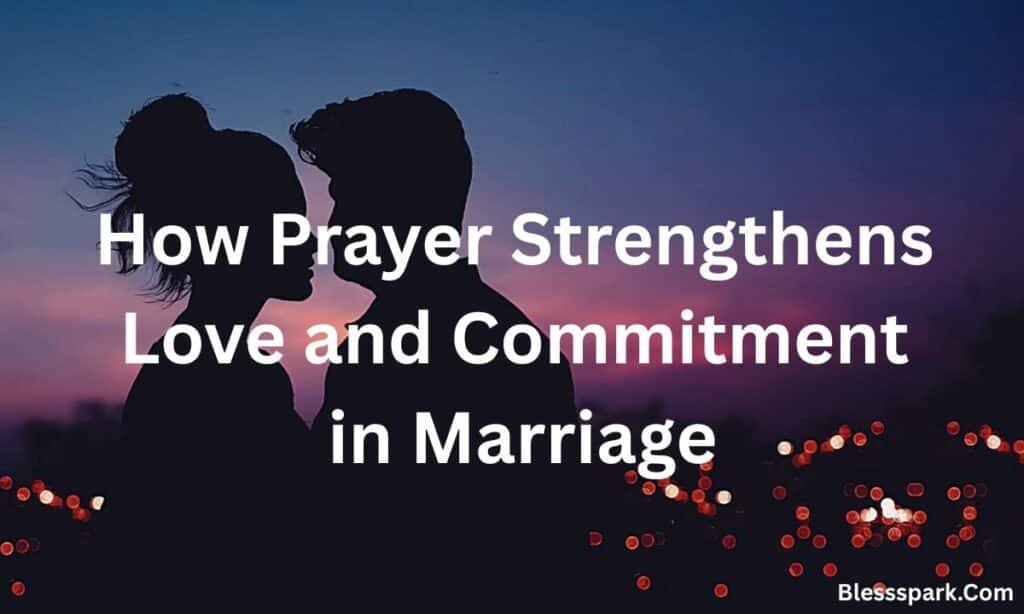 425 Powerful Marriage Anniversary Prayers and Best Blessings