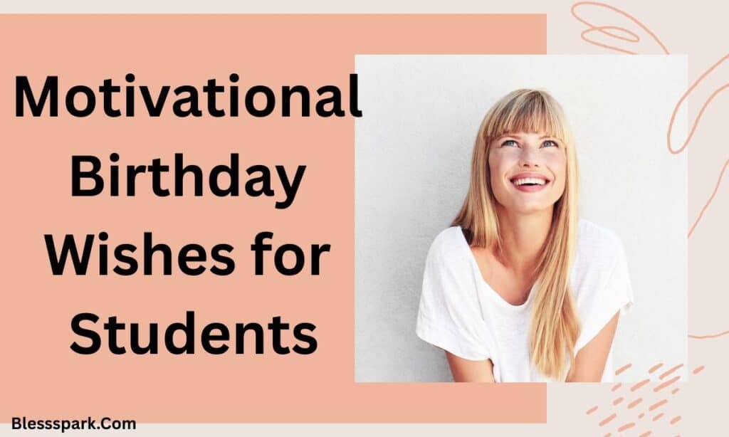 Short Motivational Birthday Wishes For Students From Teacher