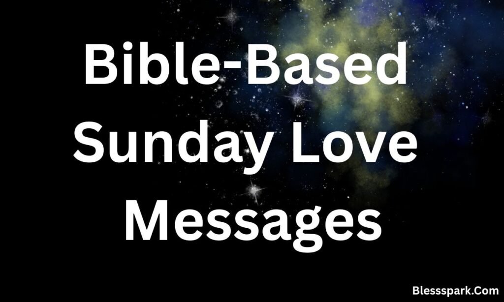260+ Happy Sunday Beautiful Messages for Your Love Ideas