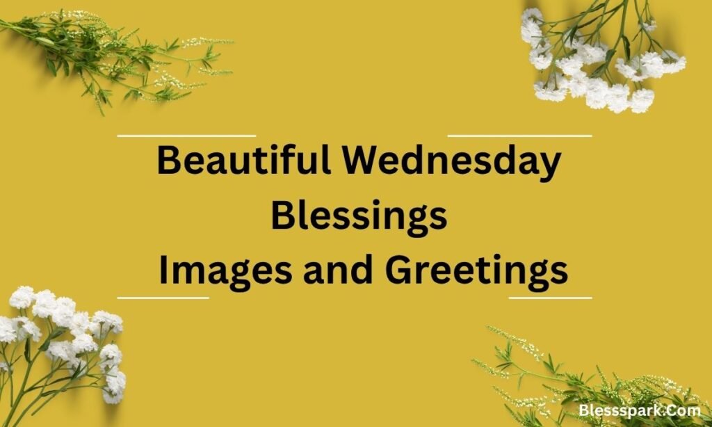 278 Happy Wednesday Blessings And Prayers To Inspire You