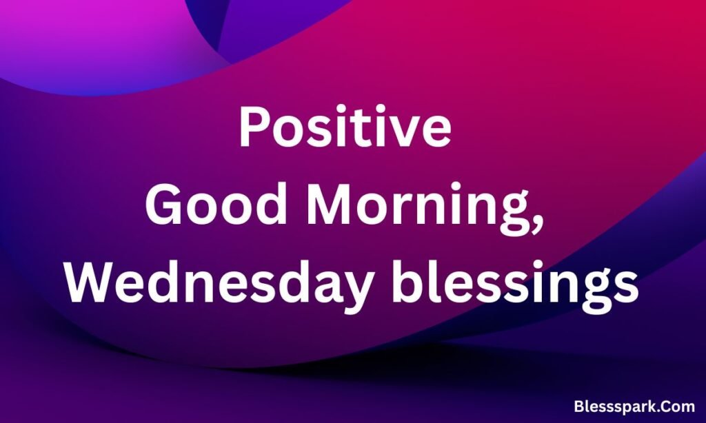 278 Happy Wednesday Blessings And Prayers To Inspire You