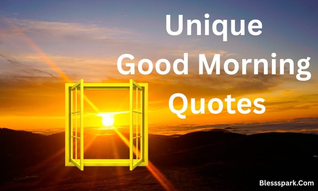 290+ Good Morning Blessings, Quotes, and Wishes for a Joyful Start