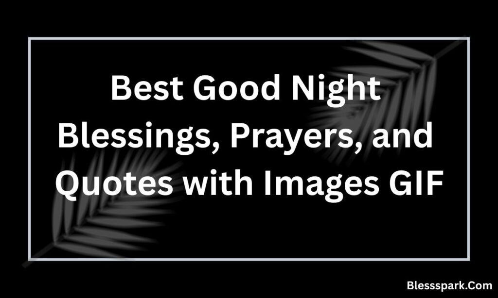 295+ Best Good Night Blessings, Prayers, and Quotes with Images