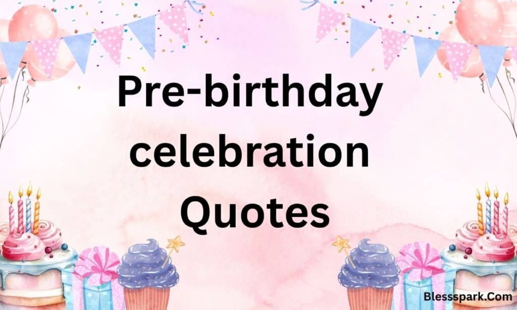 300+ Pre-Birthday Captions For Instagram: To Celebrate Early (2026)