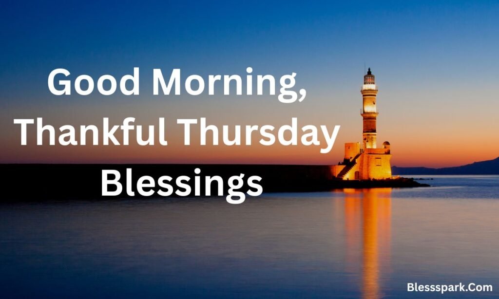 305+ Beautiful Good Morning Thursday Blessings And Prayers