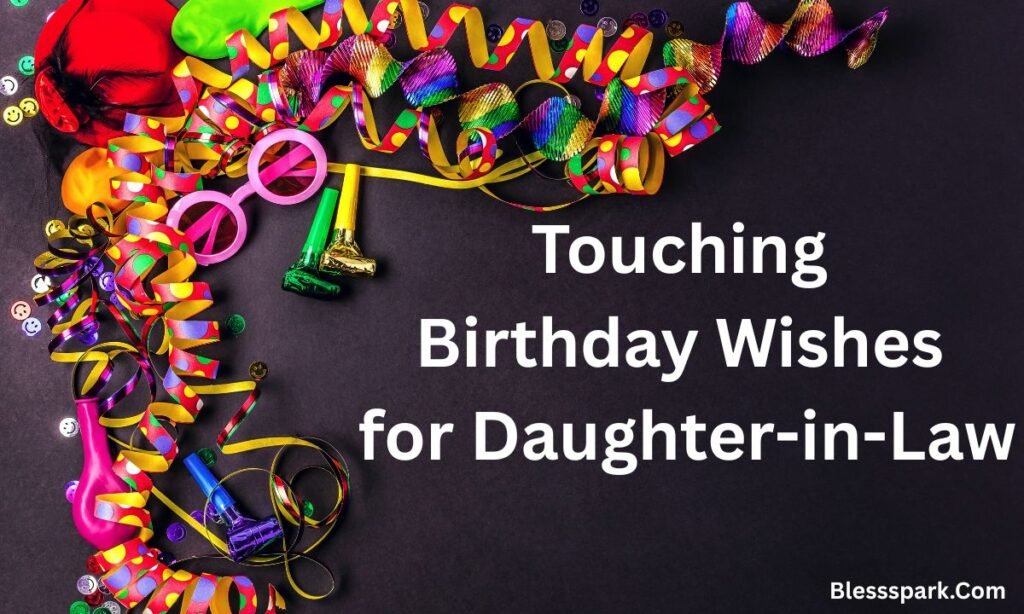 320+ Birthday Wishes for Daughter-in-Law: Heartfelt Messages