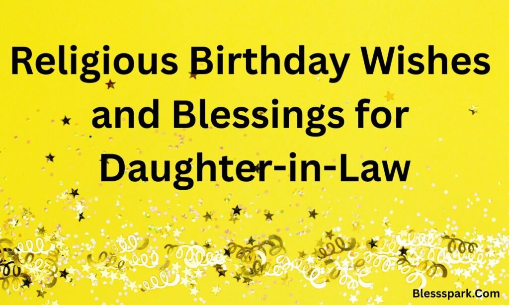 320+ Birthday Wishes for Daughter-in-Law: Heartfelt Messages