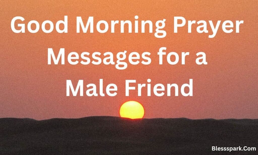 320+ Powerful Good Morning Prayer Messages to My Friend