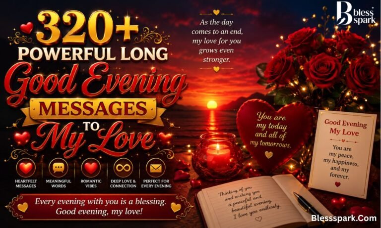 320+ Powerful Long Good Evening Messages to My Love