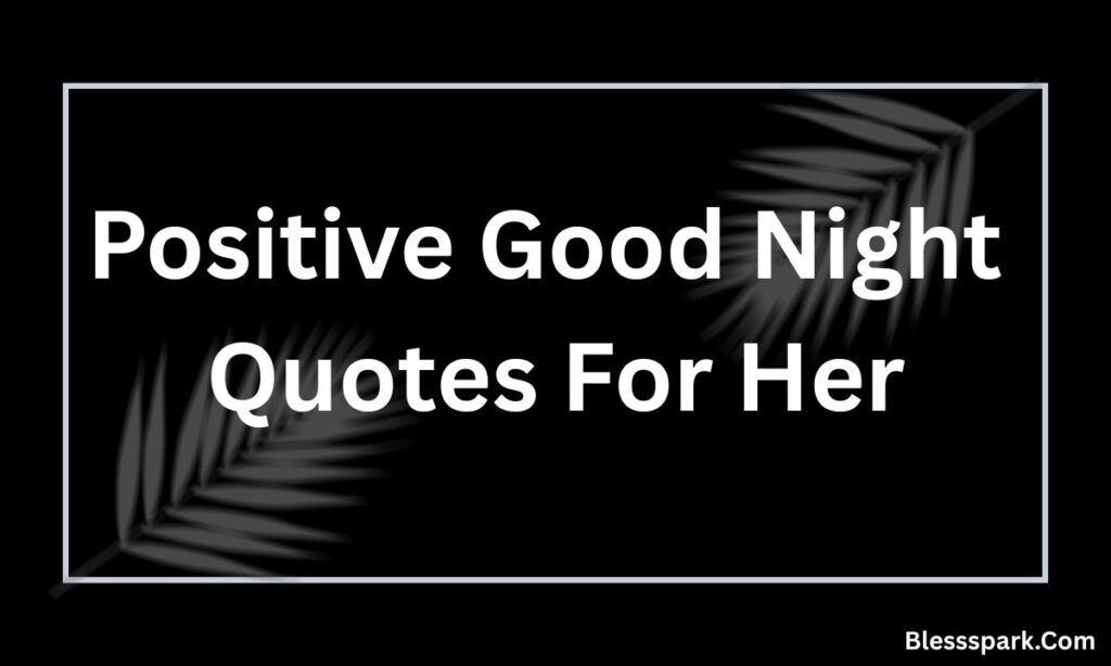 321+ Beautiful Good Night Blessings, Quotes, Prayer & Wishes