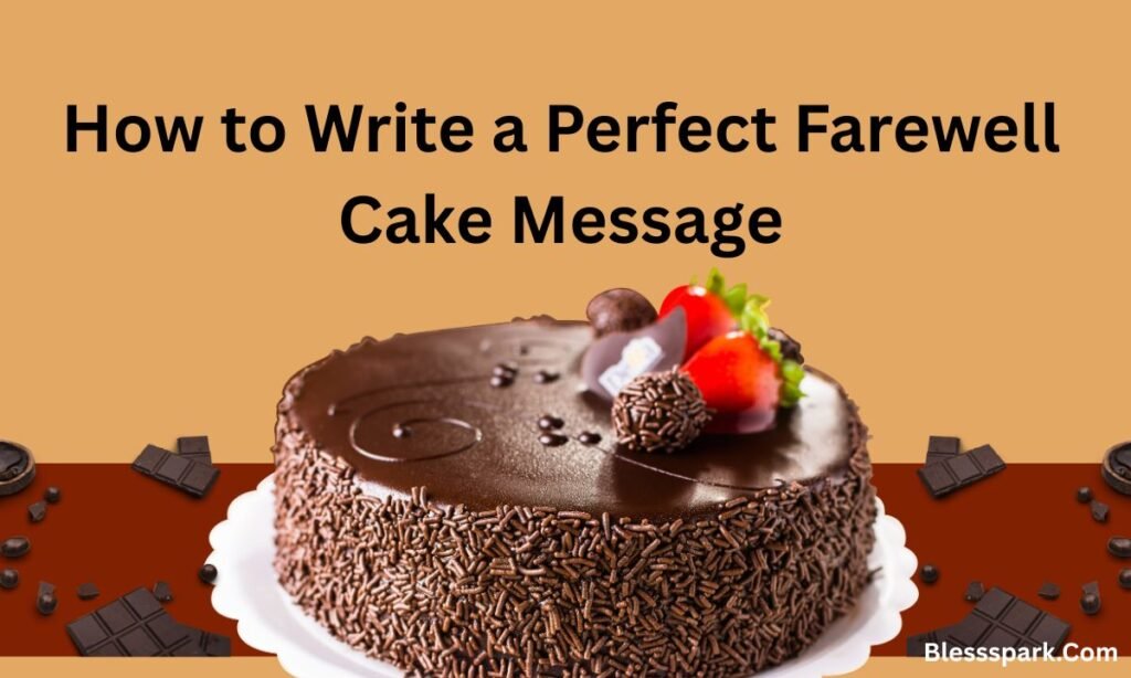 350+ Best Farewell Cake Quotes (Funny & Heartfelt)