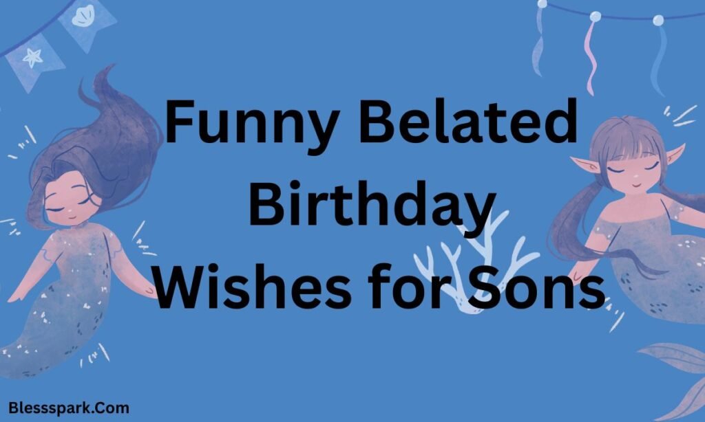 360+ Funny Birthday Wishes for Son to Make Him Laugh Out Loud