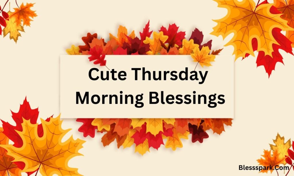365+ Happy Thursday Blessings, Greetings, and Prayers