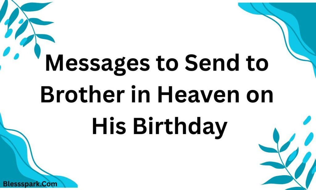 369+ Heart-Touching Birthday Quotes for Brother in Heaven You Will Always Miss