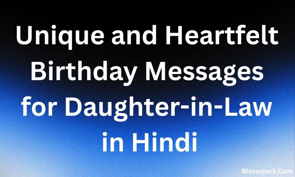 370+ Unique and Heartfelt Birthday Messages for Daughter-in-Law | 2026 Edition