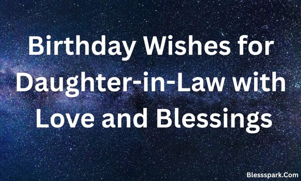 370+ Unique and Heartfelt Birthday Messages for Daughter-in-Law | 2026 Edition