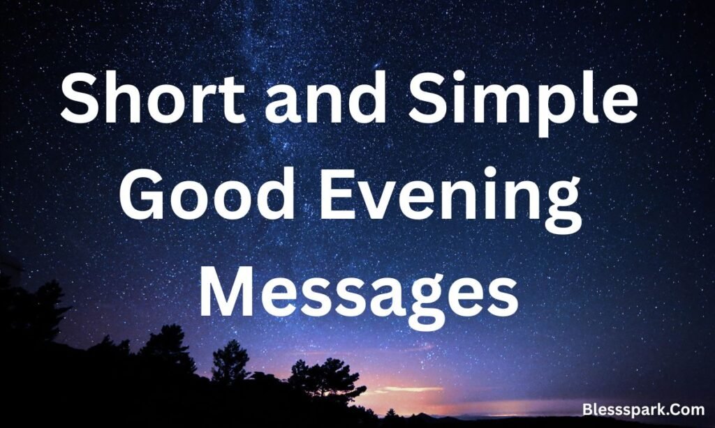 390+ Good Evening Messages for Friends That Feel Real