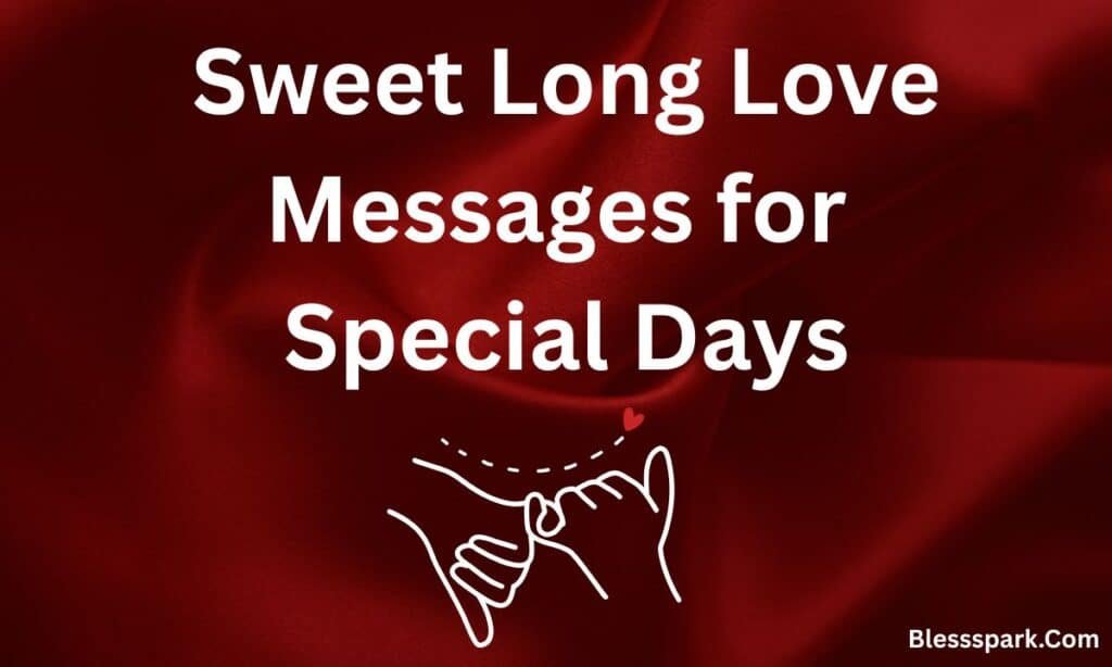 390+ Heartfelt Long Love Messages to Make Her Smile