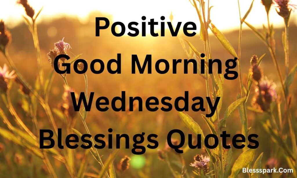 Best 190+ Good Morning Wednesday Blessings Prayer With Images